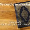 We Need A Ramadhān!