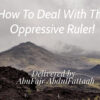 How To Deal With The Oppressive Ruler